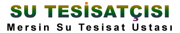 su tesisatçısı Mersin